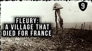 Fleury: A Village That Died for France | History Traveler Episode 311