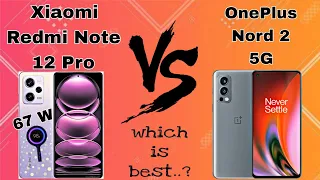 Redmi Note 12 Pro vs OnePlus Nord 2 5G