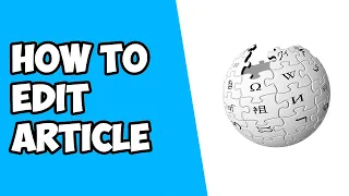 How To Edit Article on Wikipedia