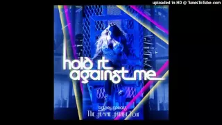 Britney Spears Hold It Against Me (The Femme Fatale Tour Official Studio Version)