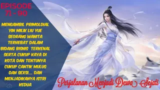 PERJALANAN MENJADI DEWA SEJATI / Episode 71 -  90 Bahasa Indonesia