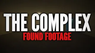 Liminal Atmospheres - The Complex: Found Footage