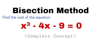 3. Bisection Method | Problem#1 | Complete Concept