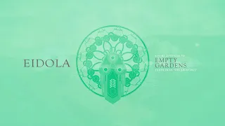 Eidola - Empty Gardens