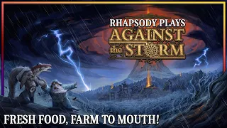 Starting A Settlement Without Any Food | Rhapsody Plays Against the Storm