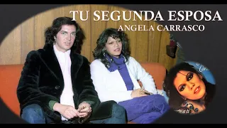 Tu segunda esposa - ANGELA CARRASCO