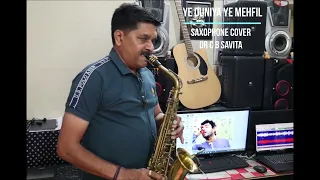 Ye Duniya Ye Mehfil Saxophone Cover Dr C B Savita
