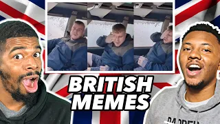 AMERICAN REACTS To BRITISH MEMES *HILARIOUS