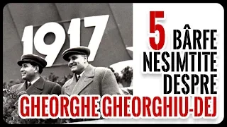 5 Bârfe Nesimțite Despre Gheorghe Gheorghiu-Dej