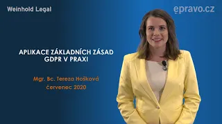 Tereza Hošková: Aplikace základních zásad GDPR v praxi