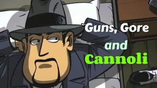 Lets Play Guns, Gore and Cannoli...I like cannolis