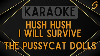 The Pussycat Dolls - Hush Hush I Will Survive [Karaoke]