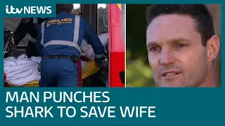 Man saves wife from shark attack with flurry of punches | ITV News