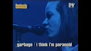 GARBAGE // 1998-08-30 Reading Festival - I Think I'm Paranoid & Only Happy When It Rains & Interview