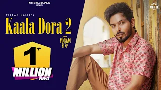 KAALA DORA 2 (Full Video) Vikram Malik | Vikram Ki EP | Haryanvi Songs 2024 | Chora Vo Gama ka Se