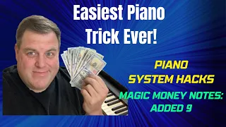 Magic MONEY Notes: Added 9, Easy Piano Trick