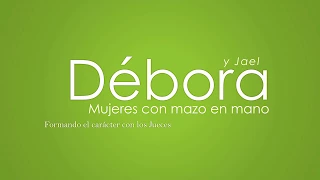 Débora y Jael - Mujeres con mazo en mano. Jueces 4-5