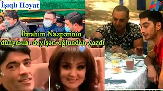 Müğənni İbrahim Borçalı Xalq artisti Nazpəri Dostəliyevanın dünyasını dəyişən oğlundan yazdı