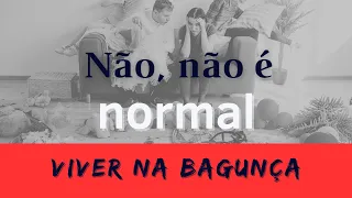 VIVER EM UMA CASA BAGUNÇADA NÃO É NORMAL. #ValériaOrganiza, #donadecasa #qualidadedevida