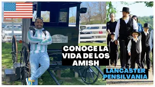 Como viven los AMISH EN LANCASTER PENSILVANIA 2022