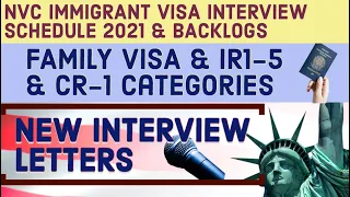 NVC INTERVIEW SCHEDULE 2021 - IMMIGRANT VISA INTERVIEW US EMBASSY - BACKLOG - US IMMIGRATION NEWS