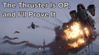 The Thruster Is Overpowered in PVP, and I’ll Prove It. (GTA Online)