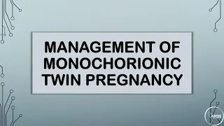 RCOG GUIDELINE MANAGEMENT OF MONOCHORIONIC TWIN PREGNANCY Part 1