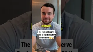 The Federal Reserve Bank Is NOT Part Of The Government 🤯😬 They create currency and lend it out.