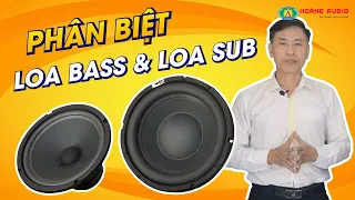 Cách Phân Biệt Loa Sub [Loa Subwoofer] Loa Bass Như Thế Nào [Hoàng Audio]