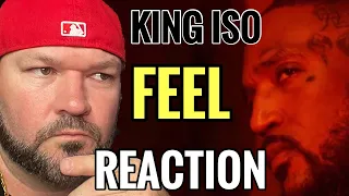 FIRST TIME REACTION King Iso - FEEL  feat Tech N9ne and Matt Phoenix