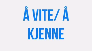 The words “ Å vite/ Å kjenne»