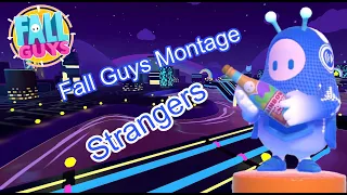 Strangers (Ultimate Fall Guys Montage)