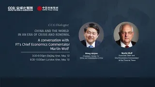 Wang Huiyao & Martin Wolf dialogue: China and the world in an era of crisis and renewal