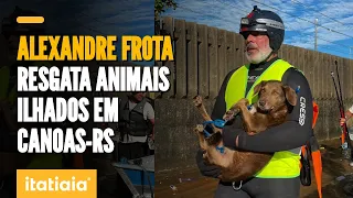 ATOR ALEXANDRE FROTA COMPARTILHA RESGATES DE FAMÍLIA E ANIMAIS ILHADOS EM CANOAS-RS