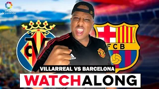 Opposition Watch 👀 | Villarreal vs Barcelona LIVE La Liga Watch Along With Saeed