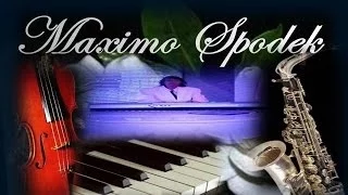 MAXIMO SPODEK, BEST LOVE SONGS FROM FAMOUS MOVIES, PIANO BACKGROUND INSTRUMENTAL
