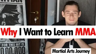 Why I Want to Learn MMA • Martial Arts Journey