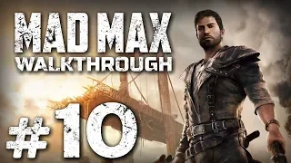 Прохождение MAD MAX — Часть #10: ГАЗВА ХВАТ