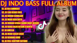 DJ INDO BASS FULL ALBUM 2022 - DJ NO COMMENT - DJ REMIX FULL BASS