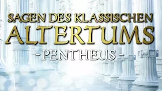 Pentheus - Sagen des klassischen Altertums (008) Hörbuch (Gustav Schwab / griechische Mythologie)