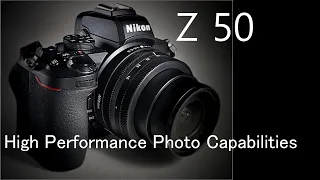 Nikon Z 50 - High Performance Photo Capabilities