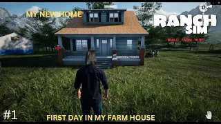 MY FIRST DAY IN MY FARM HOUSE | RANCH SIMULATOR GAMEPLAY #1