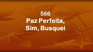 Harpa Cristã 566 - Paz Perfeita, Sim, Busquei