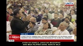 Ilang South Americans, naging interesado sa Pilipinas nang marinig  si Bro. Eli Soriano