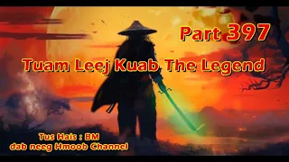 Tuam Leej Kuab The Hmong Shaman Warrior ( Part 397 ) 19/1/2024