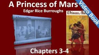 Chapters 03 - 04 - A Princess of Mars by Edgar Rice Burroughs