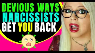 Narcissist Playbook - Underhanded Tricks They Use to Get You Back