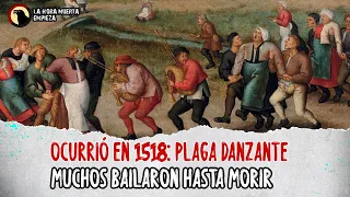 Ocurrió en 1518: Plaga danzante, muchos bailaron hasta mor....