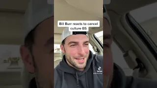Bill Burr Reacting to Cancel Culture