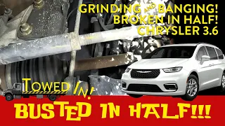 Towed In! Grinding and Banging! Broke in Half! Chrysler Town & Country Pacifica 3.6